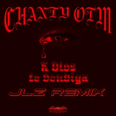 K DIOS TE BENDIGA (JLZ Remix) Chanty OTM