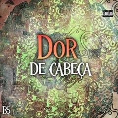 B5 - Dor de cabeça