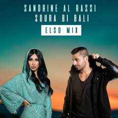 Sandrine Al Rassi - Soura Bi Bali (ELSO Mix)