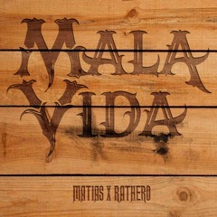 Rathero & Matias - Mala Vida (Original Bass)