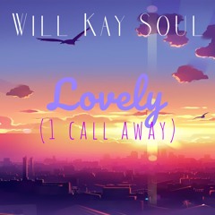 Lovely (1 Call Away)