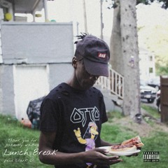 LUNCH BREAK (PROD. BY CLARK D)