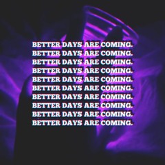 Better Days (Prod. J-Banx)