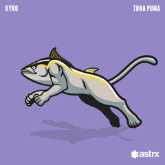 Tuna Puma - Kyro - Out Now