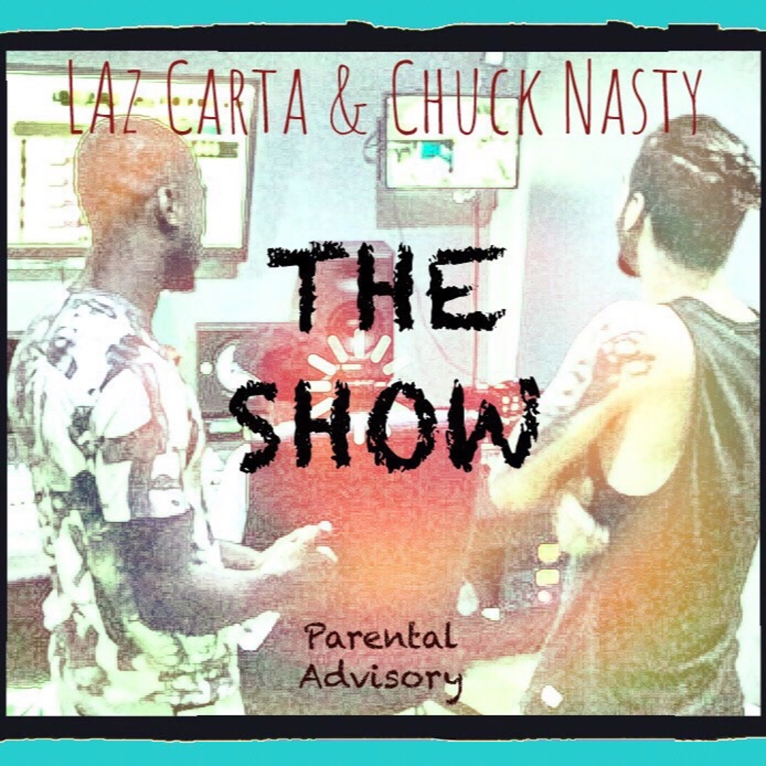 The Show(ft. Chuck Nasty)Prod Yung Snow episode artwork