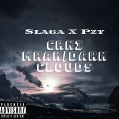 Slaga X Pzy-Crni Mrak/Dark Clouds