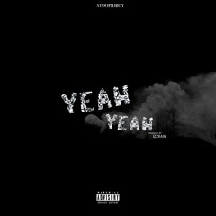 Stoopid - Yea Yea (Produced By Izzraw)