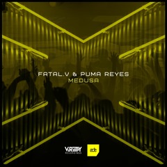 Fatal.V & Puma Reyes - Medusa (Radio Edit)