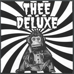 Thee Deluxe - I Dont Want To Be Here At All