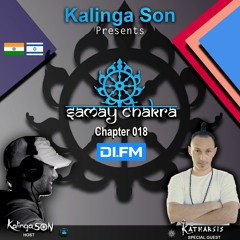 Samay Chakra #018 - Kalinga Son (+ Katharsis Guest Mix) | DI.FM