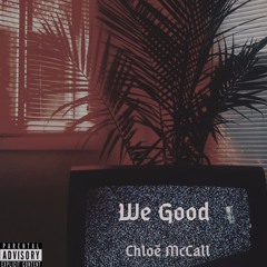 We Good