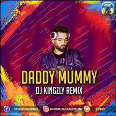 Daddy Mummy - Dj Kingzly Remix (Download link in the description)