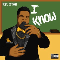 RFL Stan - I Know
