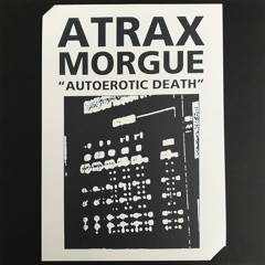 Atrax Morgue - A.D. Pt.1 Extract (from Autoerotic Death)