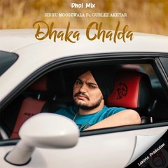 Dhakka (Dhol Remix) | Sidhu Moose Wala | Gurlej Akhtar | Prod. By Lahoria Production