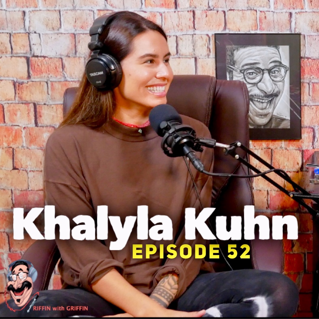 Stream episode EP52 Riffin With Khalyla Kuhn (Scorpion Lashes?) by Erik  Griffin podcast | Listen online for free on SoundCloud