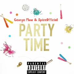 George Flow & SpiceOfficial - Party Time