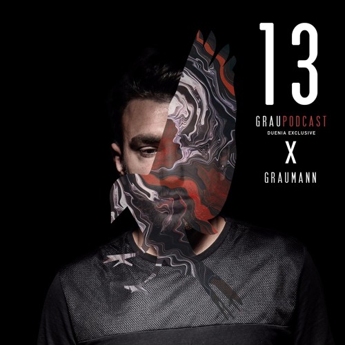 [Grau Podcast 13 - Duenia Exclusive] X Graumann