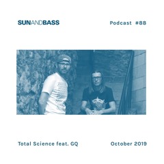 SUNANDBASS Podcast #88 - Total Science & GQ - Live Set
