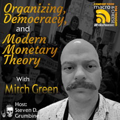 Organizing, Democracy, and Modern Monetary Theory with Mitch Green