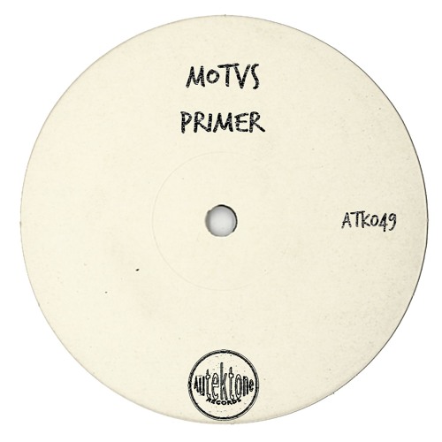 ATK049 - MOTVS "Primer" (Preview)(Autektone Records)(Out Now)
