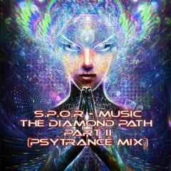 The Diamond Path Part II (Psytrance Mix)