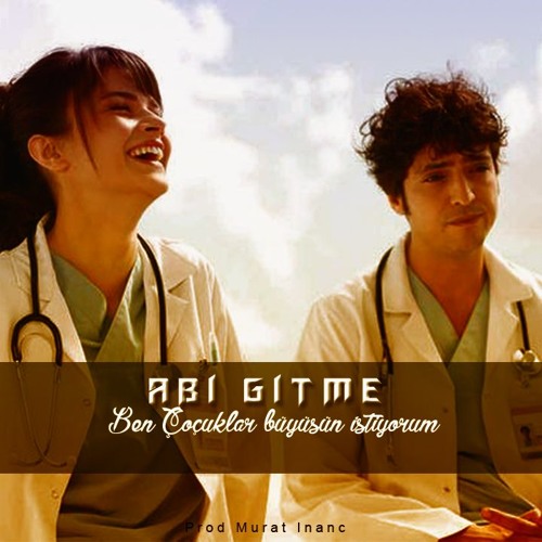 Mucize Doktor - Gitme Abi (Murat Inanc) Duygusal Beat