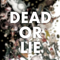 Dead or Lie