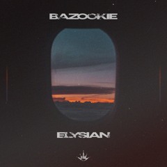 Bazookie - Elysian [King Step]