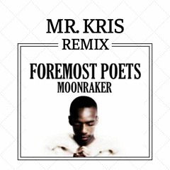 Foremost Poets - Moonraker (Mr. Kris Remix)