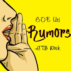 Rumors (feat. GTB Wock)