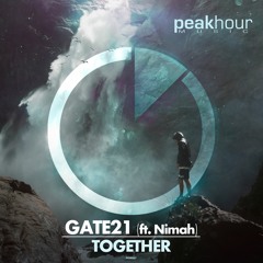 Gate 21  Feat. Nimah - Together [Peak Hour Music] OUT NOW