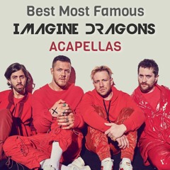 Best Most Famous IMAGINE DRAGONS Acapellas **CLICK BUY FOR FREE DOWNLOAD**