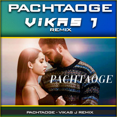 Pachtaoge - Dj Vikas J Remix