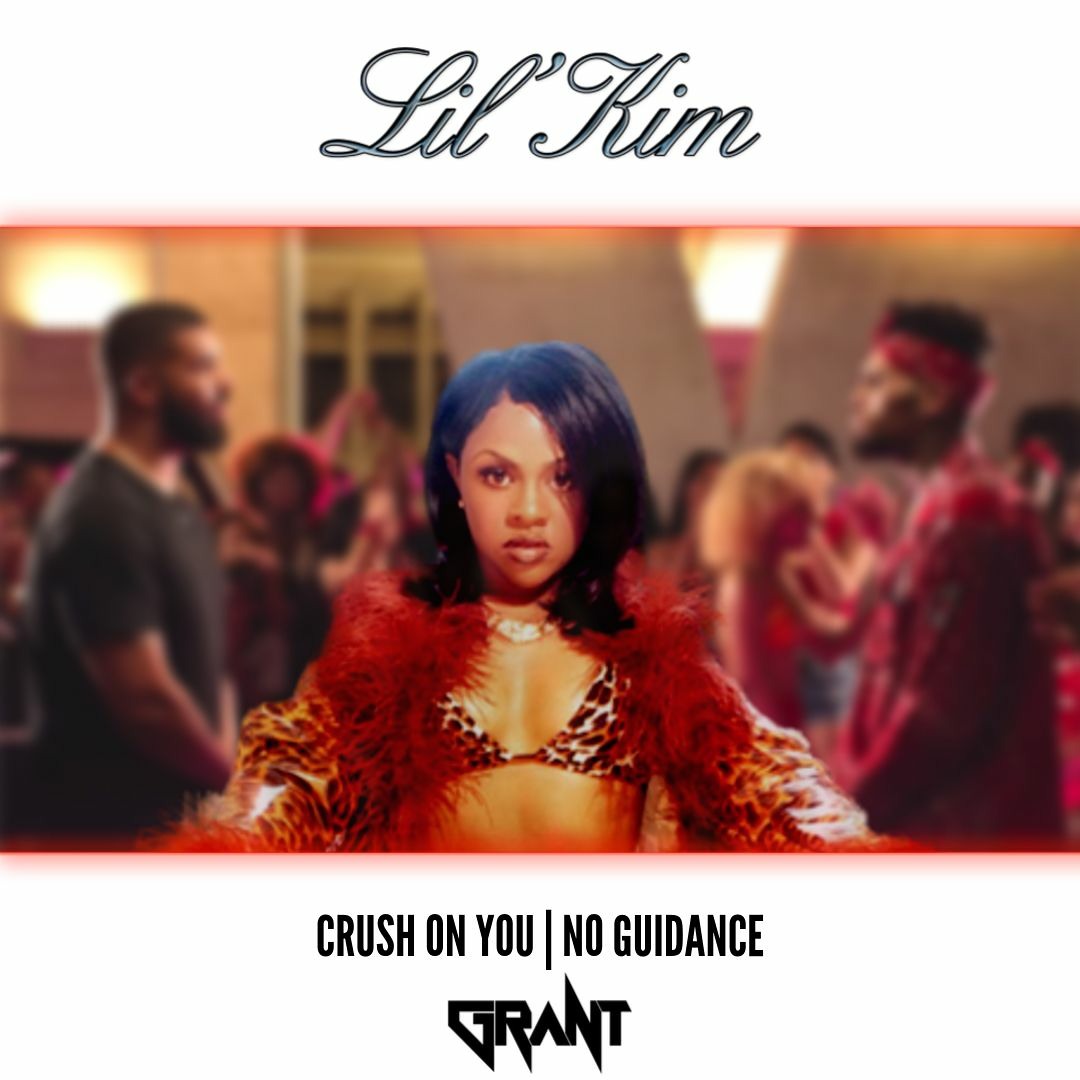 Stream Lil Kim - Crush On You x No Guidance (DJ Grant Edit) by DJ