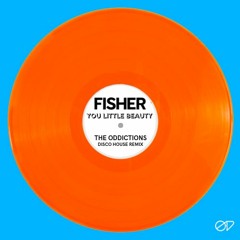 FISHER - "You Little Beauty" (The Oddictions Disco House Remix) [Free MP3 Download]
