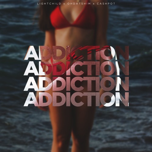 Lightchild x OhDatShim - Addiction (feat. CashPot)