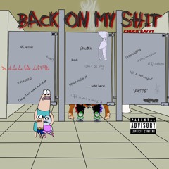 BACK ON MY SHIT