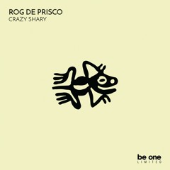 01 Rog De Prisco - Crazy Shary (Original Mix)