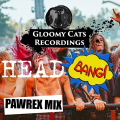 Pawrex - Head Bang Mix