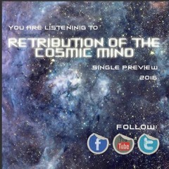 Retribution Of The Cosmic Mind