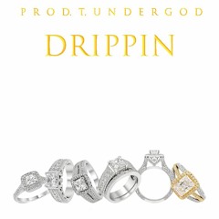 DRIPPIN