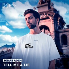 Jonas Aden - Tell Me A Lie (Mc Grizz Remix)
