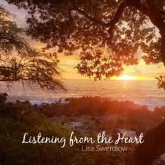 Lisa Swerdlow | Listening From The Heart | New Age Piano