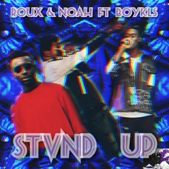 Roux & Noah - Stand Up ft BoyKls