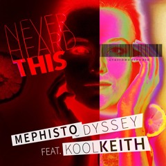 Never Heard This - Featuring Kool Keith (DJ Edit)