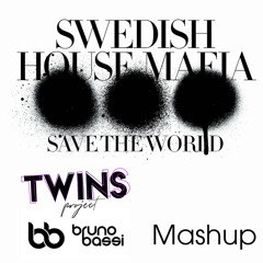 SHM, Sebastian I, Tommy T Ft. John M, Mor A - Save The World (Twins Project & Bruno Bassi Mash) FREE