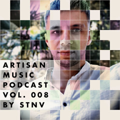 ARTISAN MUSIC PODCAST 008 (Progressive Techno) by STNV