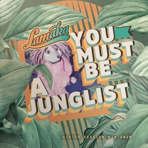 You Must Be A Junglist -Lamaka -Winter Session Mix-Octubre 2019