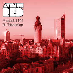 Avenue Red Podcast #141 - DJ Tripadvisor